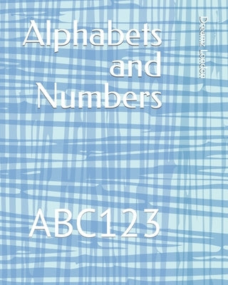 Alphabets and Numbers: Abc123 by London, Dreamz