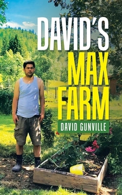 David's Max Farm by Gunville, David