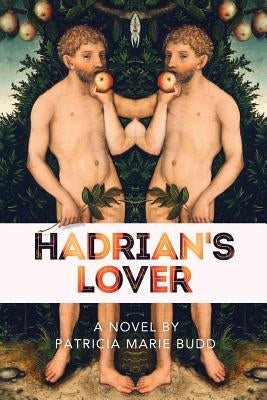 Hadrian's Lover by Budd, Patricia Marie