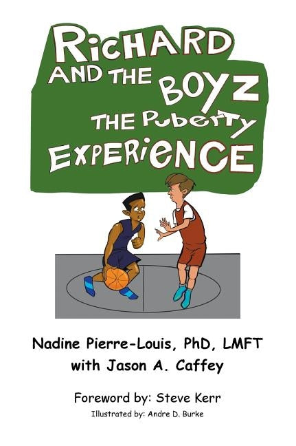 Richard and the Boyz: The Puberty Experience by Pierre-Louis, Nadine