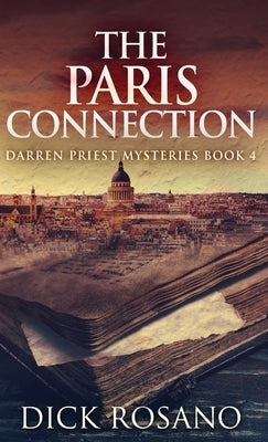 The Paris Connection by Rosano, Dick