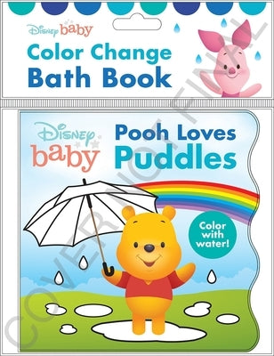 Disney Baby: Pooh Loves Puddles Color Change Bath Book by Pi Kids