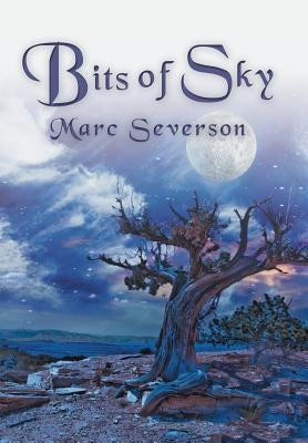 Bits of Sky by Severson, Marc