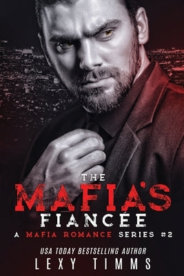 The Mafia's Fiancee by Timms, Lexy