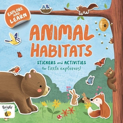 Animal Habitats: A Sticker and Activity Book for Curious Little Explorers by Igloobooks