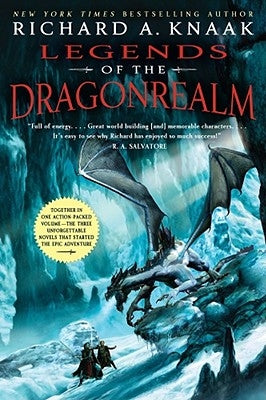 Legends of the Dragonrealm by Knaak, Richard A.