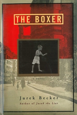 The Boxer by Becker, Jurek