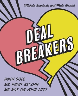 Deal Breakers: When Does Mr. Right Become Mr. Not-On-Your-Life? by Avantario, Michele