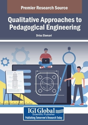 Qualitative Approaches to Pedagogical Engineering by Elomari, Driss