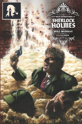 The Wild Adventures of Sherlock Holmes, Volume 4 by Carbon, Gary