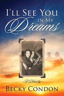 I'll See You in My Dreams by Condon, Becky