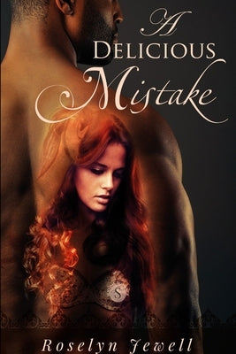 A Delicious Mistake by Jewell, Roselyn