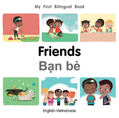 My First Bilingual Book-Friends (English-Vietnamese) by Billings, Patricia