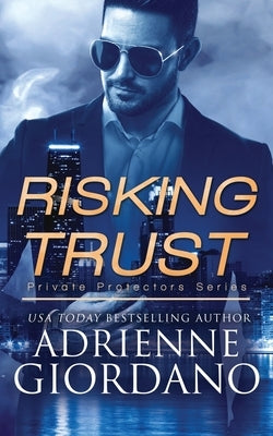 Risking Trust: A Romantic Suspense Series by Giordano, Adrienne