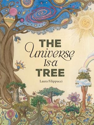 The Universe Is a Tree by Filippucci, Laura