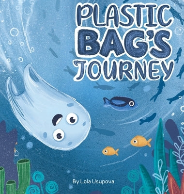 Plastic Bag's Journey by Usupova, Lola