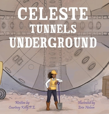 Celeste Tunnels Underground by Kelly, Courtney