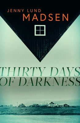 Thirty Days of Darkness by Madsen, Jenny Lund