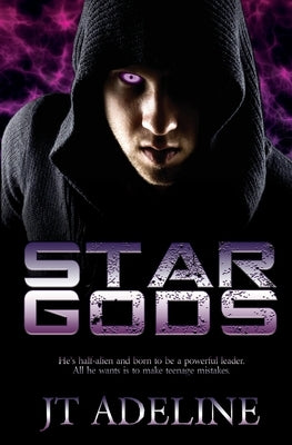 Star Gods: A Young Adult Sci-Fi Novel by Adeline, Jt