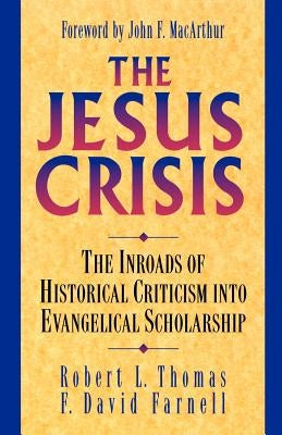 The Jesus Crisis by Thomas, Robert L.