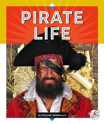 Pirate Life by Teitelbaum, Michael