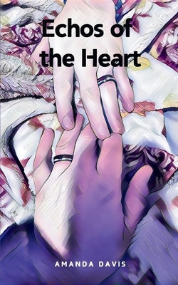 Echos of the Heart by Davis, Amanda