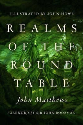 Realms of the Round Table by Matthews, John