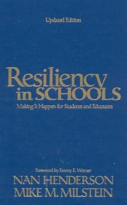 Resiliency in Schools: Making It Happen for Students and Educators by Henderson, Nan