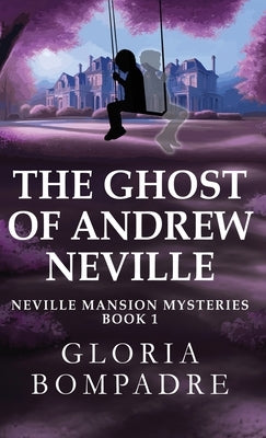 The Ghost of Andrew Neville by Bompadre, Gloria