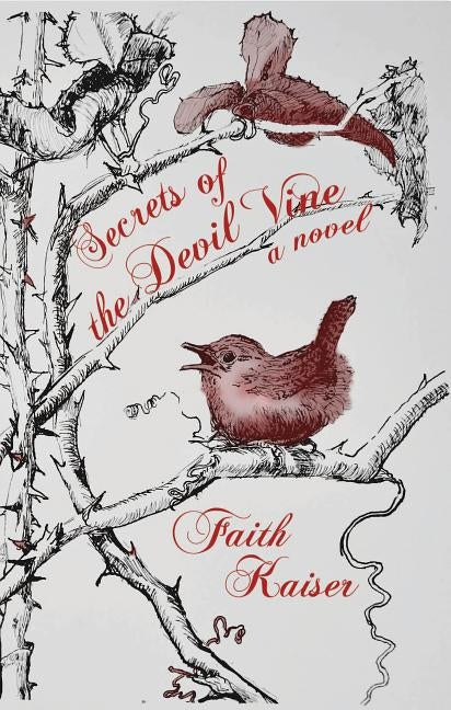 Secrets of the Devil Vine by Kaiser, Faith