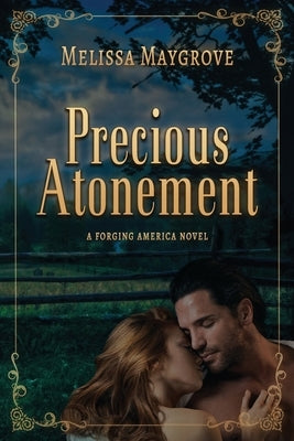 Precious Atonement (A Companion Novel to Come Back) by Maygrove, Melissa