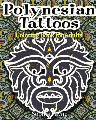 Polynesian Tattoos: Coloring Boook for Adults by Coloring Book, Polynesian