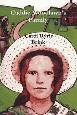 Caddie Woodlawn's Family by Brink, Carol Ryrie