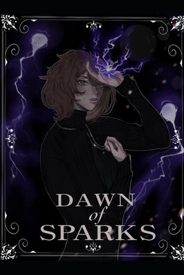 Dawn of Sparks: Sparks Fly Series by Zee, Brie