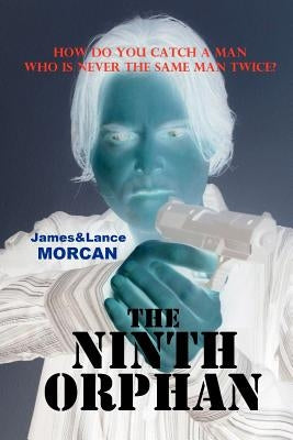 The Ninth Orphan by Morcan, Lance