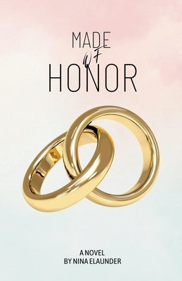 Made of Honor by Elaunder, Nina