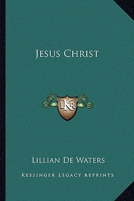 Jesus Christ by de Waters, Lillian