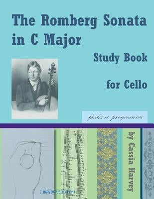 The Romberg Sonata in C Major Study Book for Cello by Harvey, Cassia