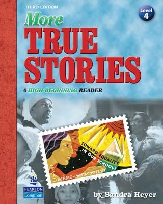 More True Stories: A High-Beginning Reader [With CDROM] by Heyer, Sandra