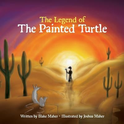 The Legend of the Painted Turtle by Maher, Joshua