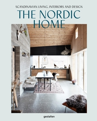 The Nordic Home: Scandinavian Living, Interiors and Design by Gestalten