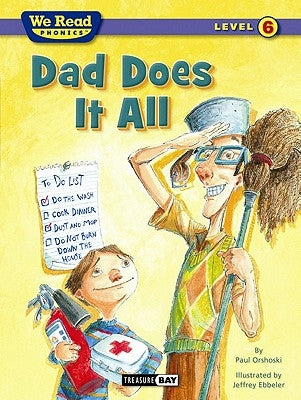 Dad Does It All (We Read Phonics - Level 6) by Orshoski, Paul