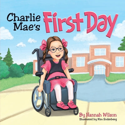 Charlie Mae's First Day by Hannah Wilson