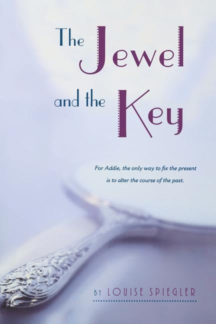 Jewel and the Key by Spiegler, Louise