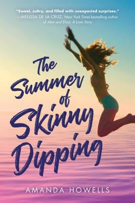 The Summer of Skinny Dipping by Howells, Amanda