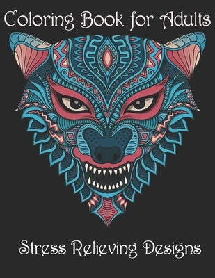 Coloring Book for Adults: Stress Relieving Animal Designs by Noto, Yo