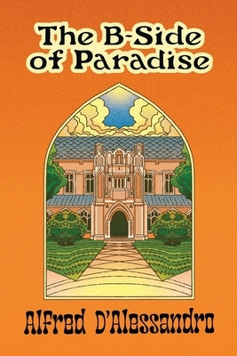 The B-Side of Paradise by D'Alessandro, Alfred