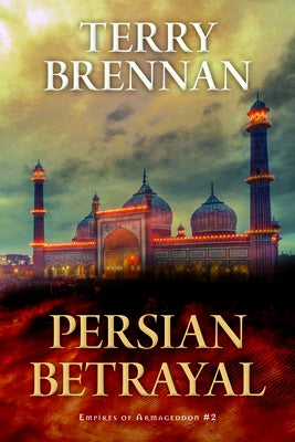 Persian Betrayal by Brennan, Terry