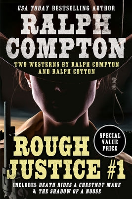 Ralph Compton Double: Rough Justice #1 by Compton, Ralph