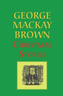 Christmas Stories by Brown, George MacKay